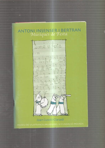 Antoni Insenser i Bertran : Musiques de festa
