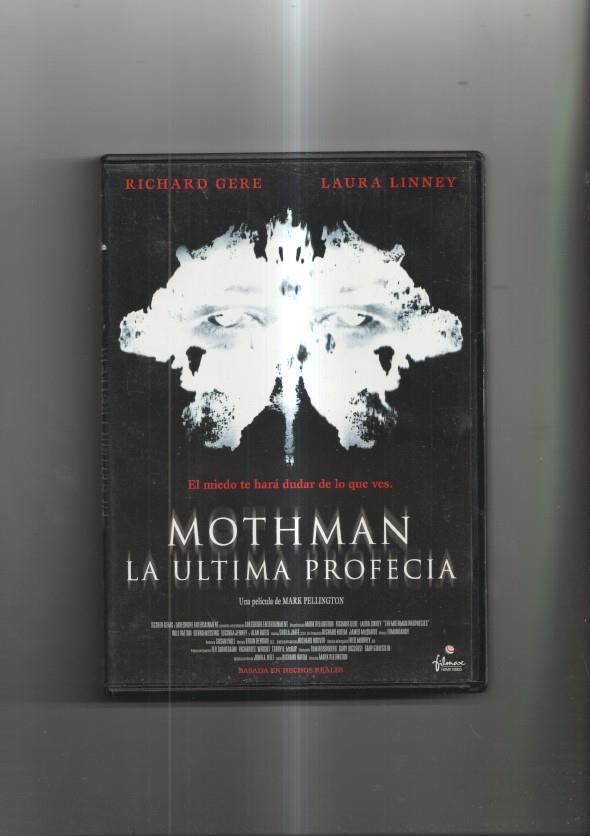 Pelicula en DVD: Mothman, la última profecía. Interpretada por Richard Gere y Laura Linney