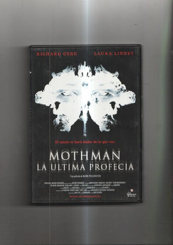 Pelicula en DVD: Mothman, la última profecía. Interpretada por Richard Gere y Laura Linney