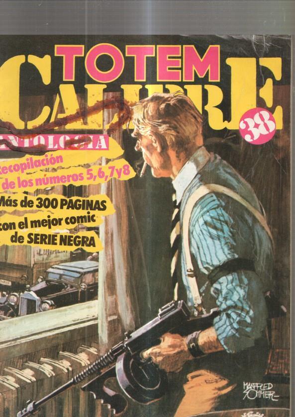 Antologia TOTEM CALIBRE 38 retapado con los numeros 05 al 08 (numerado 1 interior cubierta)