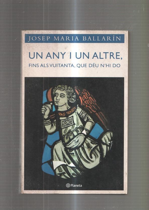 Un any i un altre, fins als vuitanta, que deu n hi do