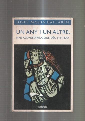 Un any i un altre, fins als vuitanta, que deu n hi do