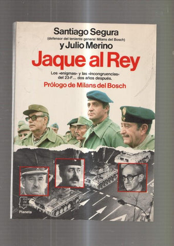Jaque al Rey. Los enigmas y las incongruencias del 23 F... dos años despues