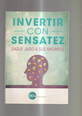 Invertir con sensatez. Saque jugo a sus ahorros