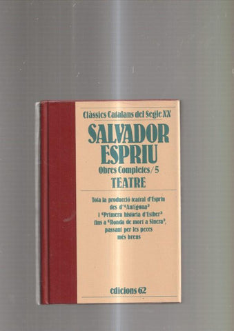 Obres Completes vol. 5 de Salvador Espriu. Teatre