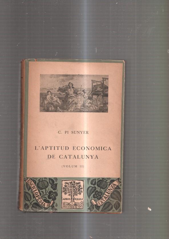 L aptitud Economica de Catalunya Volumen II