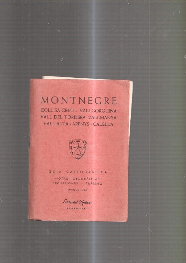 Montnegre- Coll Sa Creu- Vallcorguina-Vall del Tordera-Vallmanya- Vall Alta-