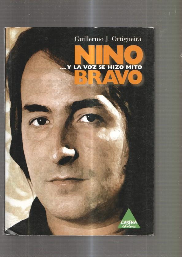 Nino Bravo . Y la voz se hizo Mito