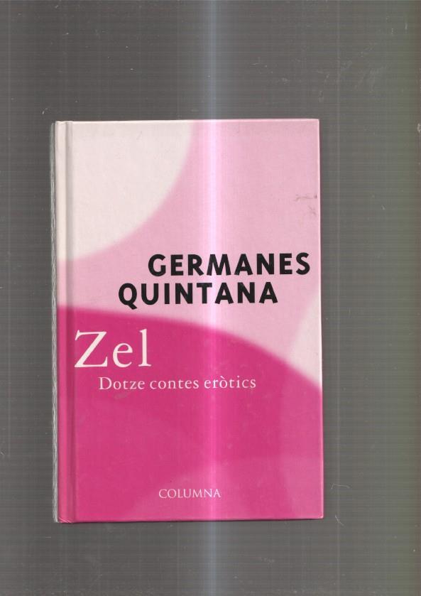 Zel. Dotze contes erotics: La prometença- Era petit i vermell i anava molt rapid-