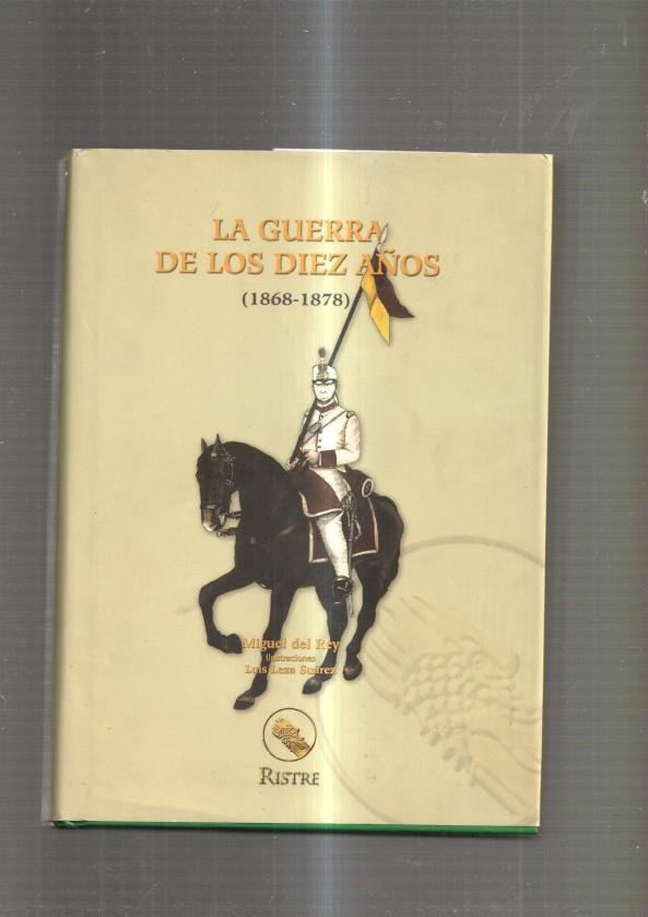 La guerra de los diez años ( 1868-1978 )