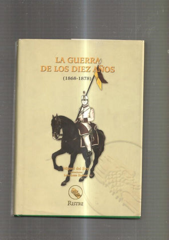 La guerra de los diez años ( 1868-1978 )