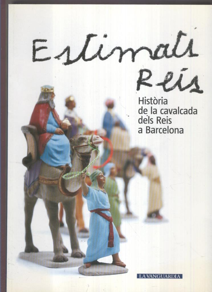Estimats Reis, historia de la calvacada dels reis a Barcelona (numerada 1 en trasera)