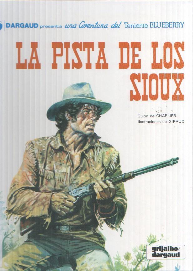 Grijalbo: El Teniente Blueberry volumen 05: la pista de los sioux