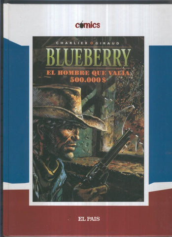 Comics El Pais volumen 08: Blueberry: el hombre que valia 500.000 $