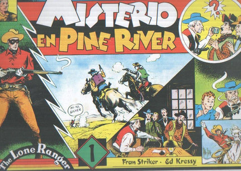 El Llanero Solitario: The Lone Ranger volumen 01: Misterio en Pine River