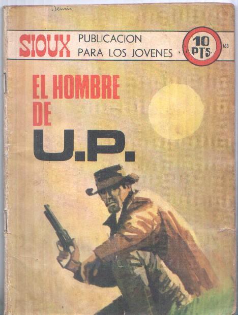 Comic: Sioux numero 168 : El hombre de U.P: