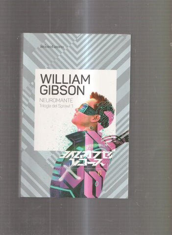 Neuromante. Trilogia del Sprawl 1