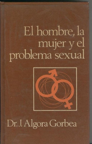 El hombre la mujer y el problema sexual