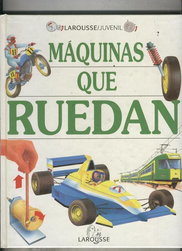 Larousse juvenil: Maquinas que ruedan