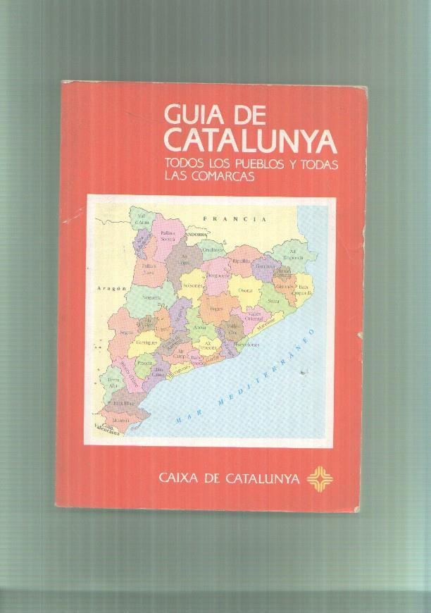 Guia de Catalunya. Todos los pueblos y todas las comarcas