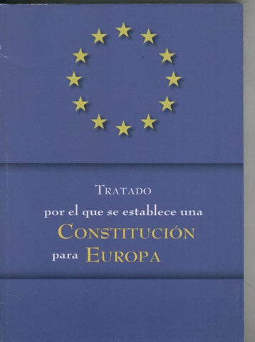 Tratado por el que se establece una Constitucion para Europa