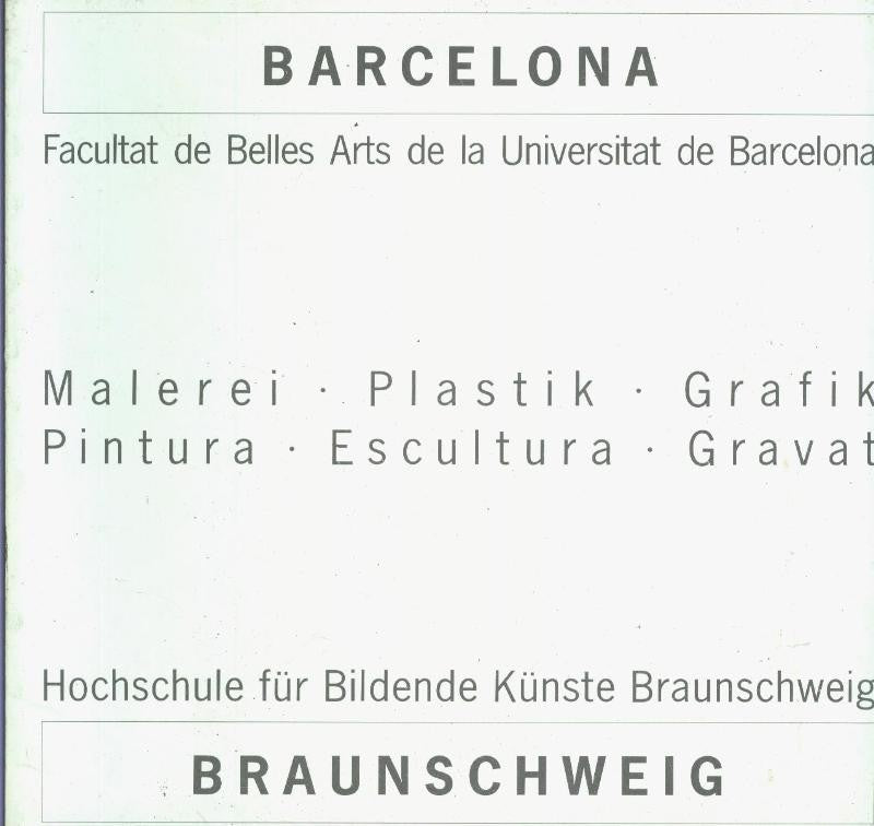 Barcelona-Braunschewig: facultat de Belles Arts de la Universitat de Barcelona