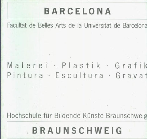 Barcelona-Braunschewig: facultat de Belles Arts de la Universitat de Barcelona