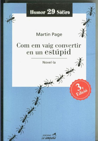Com em vaig convertir en un estupid