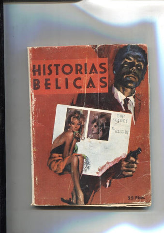 Historias Belicas: Paso a la eternidad, alas de fuego, triple consigna,
