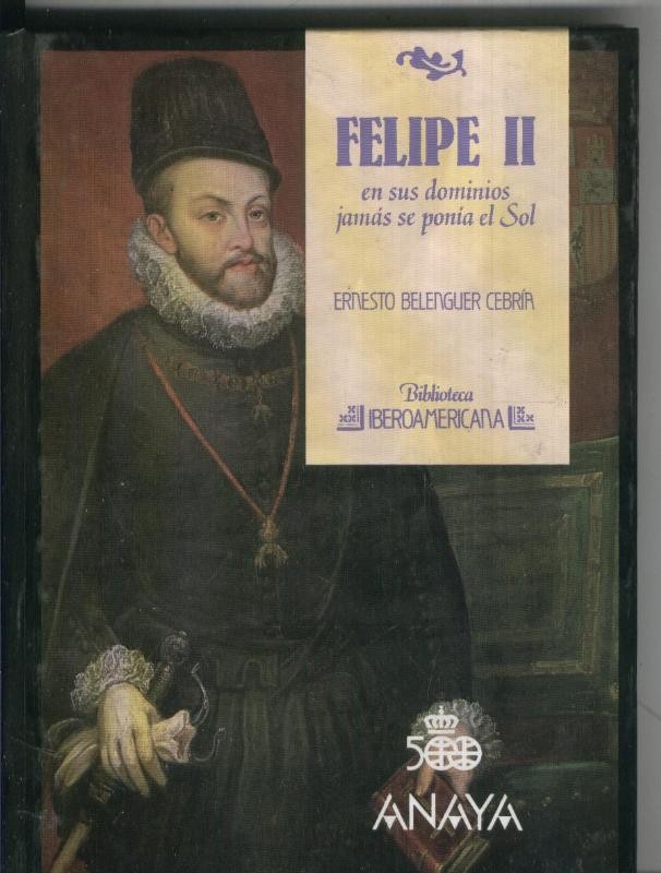 Biblioteca Iberoamericana numero 45: Felipe II