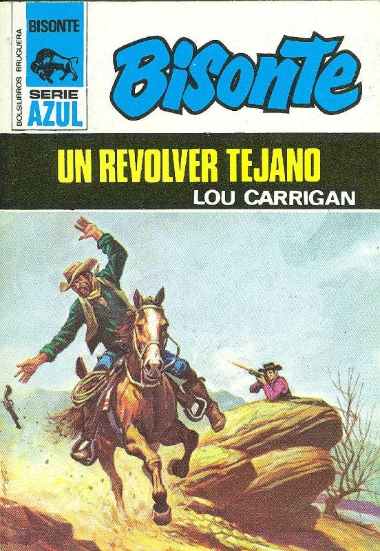 Bisonte serie azul : Un revolver tejano