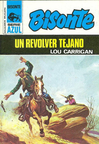 Bisonte serie azul : Un revolver tejano