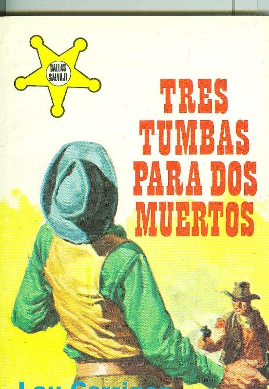 Dallas Salvaje numero 228: Tres tumbas para dos muertos