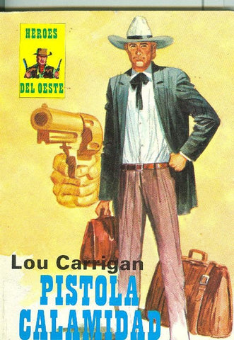 Heroes del Oeste: Pistola calamidad