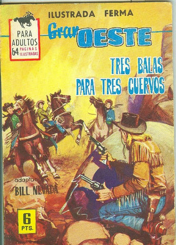 Gran Oeste numero 316: tres balas para tres cuervos