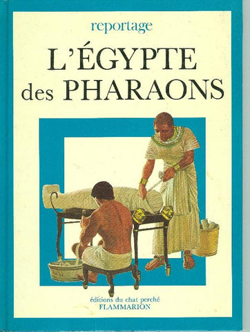 reportage: L,Egypte des Pharaons