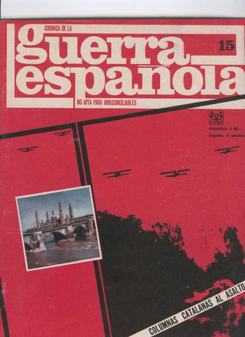 Cronica de la guerra española numero 015: Columnas catalanas al asalto