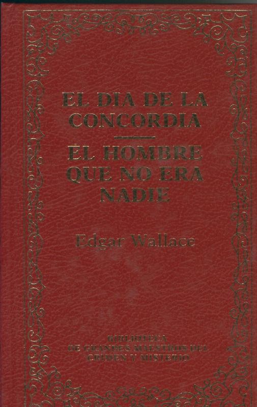 El dia de la concordia-El hombre que no era nadie