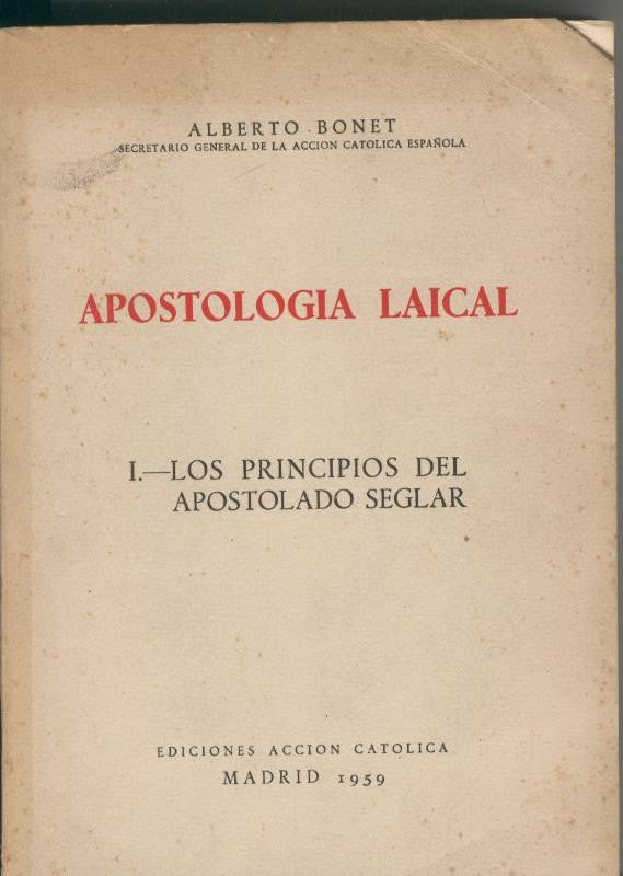 Apostologia Laical Tomo I: Los principios del apostolado seglar