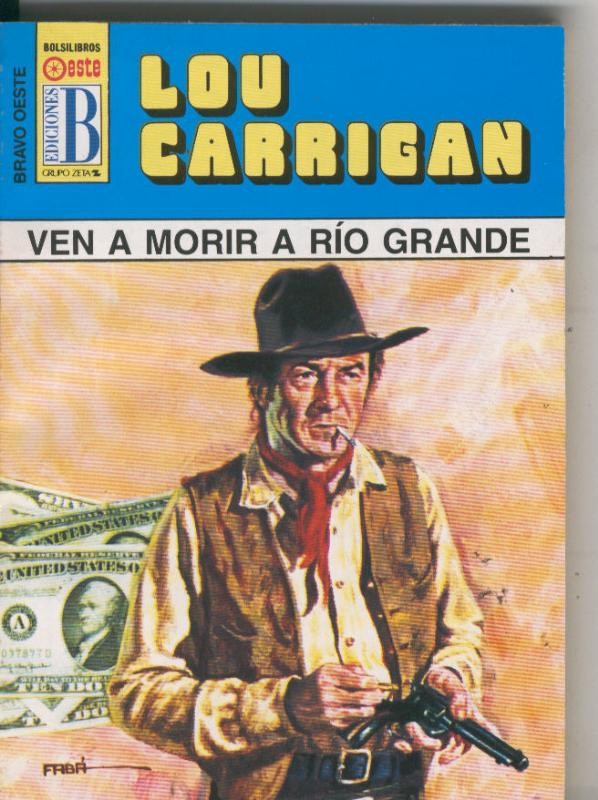 Bravo Oeste azul numero 292: Ven a morir a rio grande