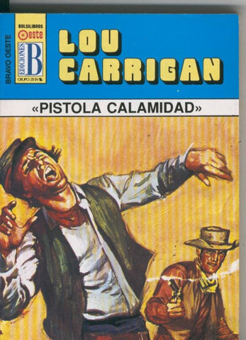 Bolsilibro: Bravo Oeste azul numero 301: Pistola calamidad