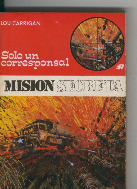 Mision Secreta numero 45: Solo un corresponsal