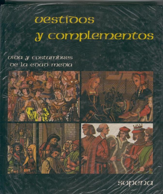 Vida y costumbres de la edad media: Vestidos y complementos