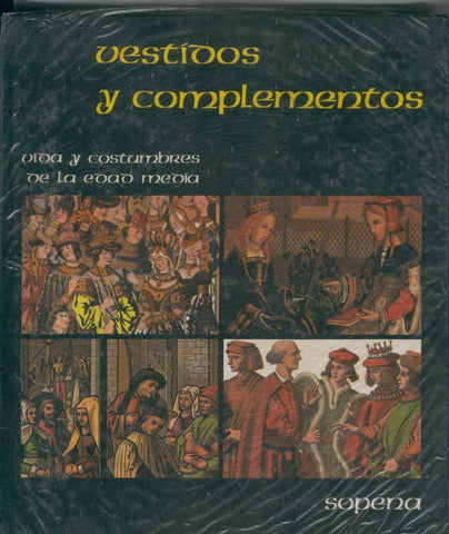 Vida y costumbres de la edad media: Vestidos y complementos
