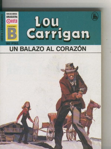 Oeste legendario: Un balazo al corazon