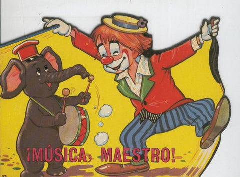 Cuentos troquelados Toray serie Cuentos del Circo numero 25: Musica, maestro