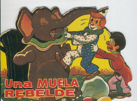Cuentos troquelados Toray serie Cuentos del Circo numero 23: Una muela rebelde