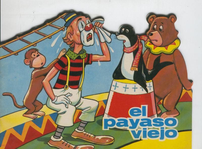 Cuentos troquelados Toray serie Cuentos del Circo numero 20: El payaso viejo