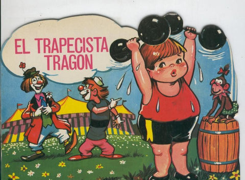 Cuentos troquelados Toray serie Cuentos del Circo numero 04: El trapecista tragon