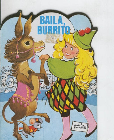 Cuentos troquelados Toray serie A numero 119: Baila, Burrito